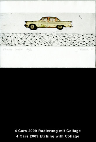 4 Cars 2009 Radierung mit Collage / 4 Cars 2009 Etching with Collage